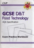 Katie Braid,Rosie Gillham,Sarah Williams - GCSE D&T Food Technology AQA Specification: Exam Practice Workbook
