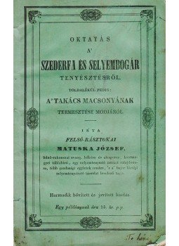 Matuska József, felső-rásztokai - Oktatás a’ szederfa és selyembogár tenyésztéséről Matuska József, felső-rásztokai - Oktatás a’ szederfa és selyembogár tenyésztéséről, Buda 1847 antikvár könyv