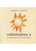 Fekete Ágnes - Rádióhéjban 2