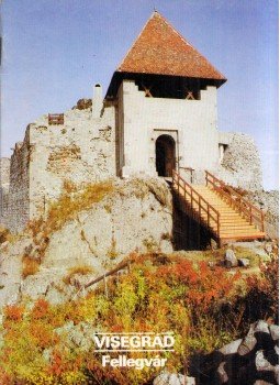 Dercsényi Balázs - Visegrád - Fellegvár Dercsényi Balázs - Visegrád - Fellegvár, Budapest 1989 antikvár könyv