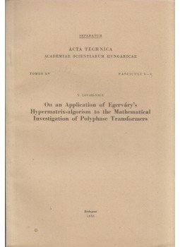 Lovass-Nagy Viktor - On an Applicatition of Egerváry's Hypermatrix-algorism to the Mathematical Investigation of Polyphase Transformers (dedikált), Budapest 1956 antikvár könyv