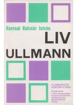 Karcsai Kulcsár István - Liv Ullmann, Budapest 1983 antikvár könyv