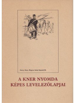  - A Kner Nyomda képes levelezőlapjai, Gyomaendrőd 1994 antikvár könyv