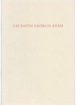 Szántó Tibor - Laudatio Georgii Ádám Szántó Tibor - Laudatio Georgii Ádám, Budapest 0 antikvár könyv