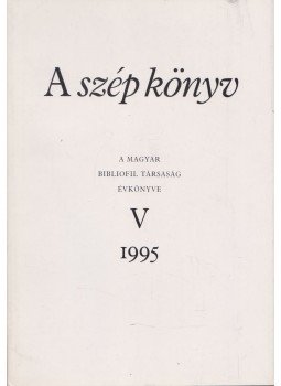 Szántó Tibor, Kiss Ferenc - A szép könyv Szántó Tibor, Kiss Ferenc - A szép könyv, Budapest 1995 antikvár könyv