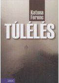 Katona Ferenc - Túlélés