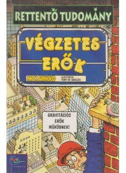 Arnold, Nick - Végzetes erők Arnold, Nick - Végzetes erők, Budapest 1996 antikvár könyv