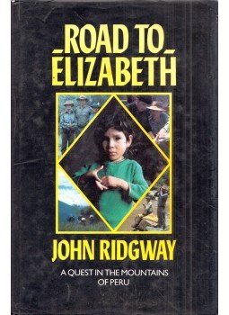 John Ridgway - Road to Elizabeth John Ridgway - Road to Elizabeth, London 1986 antikvár könyv
