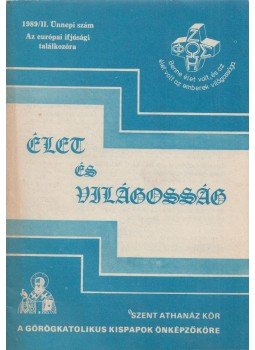 Orosz Árpád - Élet és Világosság 1989/II. Ünnepi szám - Az európai ifjúsági találkozóra, Nyíregyháza 1989 antikvár könyv
