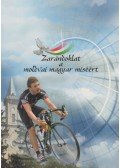 Ferkó Zoltán - Zarándoklat a moldvai magyar miséért (dedikált)