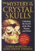Chris Morton,Ceri Louise Thomas - The Mystery of the Crystal Skulls