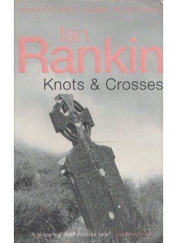 Rankin, Ian - Knots and Crosses Rankin, Ian - Knots and Crosses, London 2002 antikvár könyv