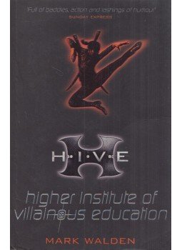 Mark Walden - H.I.V.E. - Higher Institute of Villainous Education, London 2008 antikvár könyv
