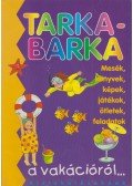 Bozsik Rozália - Tarkabarka a vakációról...