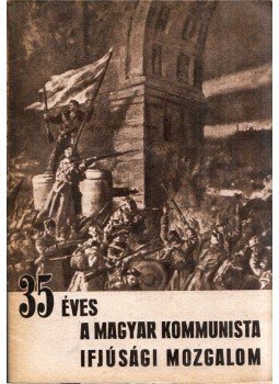  - 35 éves a Magyar Kommunista Ifjúsági Mozgalom, Budapest 1954 antikvár könyv