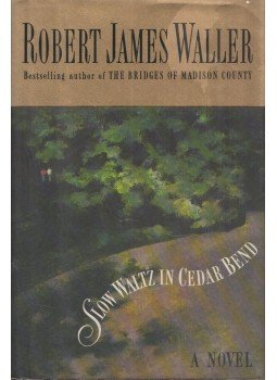 Robert James Waller - Slow Waltz in Cedar Bend Robert James Waller - Slow Waltz in Cedar Bend, New York 1993 antikvár könyv