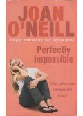 O'NEILL, JOAN - Perfectly Impossible