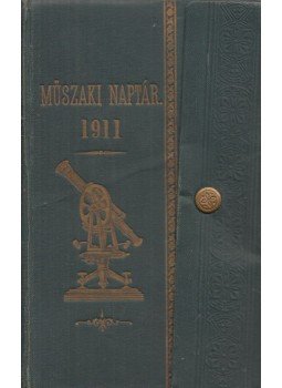 Doletsko Ferencz - Műszaki naptár 1911, Budapest 1910 antikvár könyv