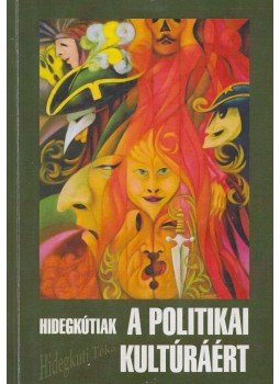 Dr. Erdősi Károly - Hidegkútiak a politikai kultúráért Dr. Erdősi Károly - Hidegkútiak a politikai kultúráért, Hidegkút 2009 antikvár könyv
