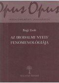 Bagi Zsolt - Az irodalmi nyelv fenomenológiája