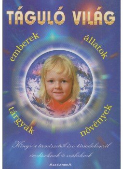 Komlósi Ákos - Táguló világ Komlósi Ákos - Táguló világ, Pécs 1996 antikvár könyv