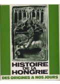 Barta István,Berend T. Iván,Hanák Péter,Laczkó Miklós,Makkai László,L. Nagy Zsuzsa,Ránki György - Histoire de la Hongrie
