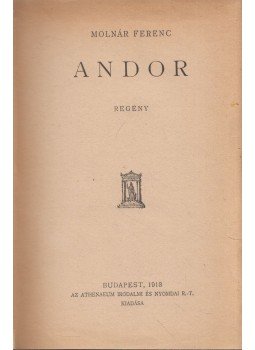 Molnár Ferenc - Andor Molnár Ferenc - Andor, Budapest 1918 antikvár könyv
