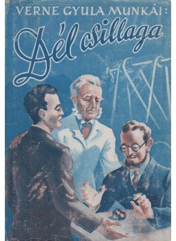 Verne Gyula - Dél csillaga, Budapest 0 antikvár könyv