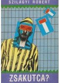 Szilágyi Róbert - Zsákutca? (dedikált)
