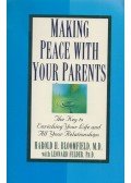 Harold H. Bloomfield - Making Peace with Your Parents