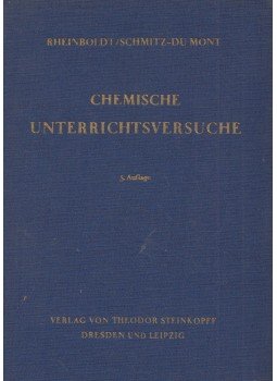 Heinrich Rheinboldt, Otto Schmitz-Du Mont - Chemische Unterrichtsversuche, Dresden 1962 antikvár könyv