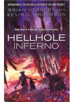 Brian Herbert, Kevin J. Anderson - Hellhole Inferno Brian Herbert, Kevin J. Anderson - Hellhole Inferno, London 2014 antikvár könyv