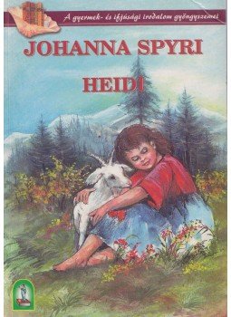 Johanna Spyri - Heidi Johanna Spyri - Heidi, Budapest 2001 antikvár könyv