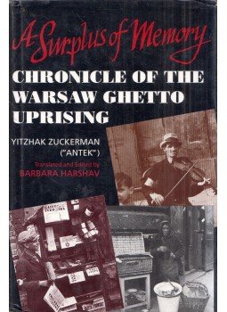 Yitzhak Zuckerman - A Surplus of Memory: Chronicle of the Warsaw Ghetto Uprising, Berkeley, California 1993 antikvár könyv