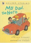 Stella Gurney - My Dad, the Hero