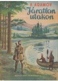 Adamov, Arkagyij - Járatlan utakon