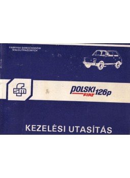  - Polski Fiat 126p kezelési utasítás, Bielsko-Biala 1987 antikvár könyv