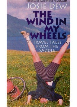 Josie Dew - The Wind in My Wheels Josie Dew - The Wind in My Wheels, London 2000 antikvár könyv