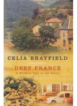 BRAYFIELD, CELIA - Deep France BRAYFIELD, CELIA - Deep France, London 2004 antikvár könyv