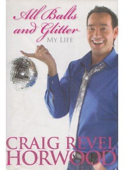 Craig Revel Horwood - All Balls and Glitter, London 2008 antikvár könyv