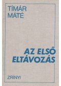 Timár Máté - Az első eltávozás