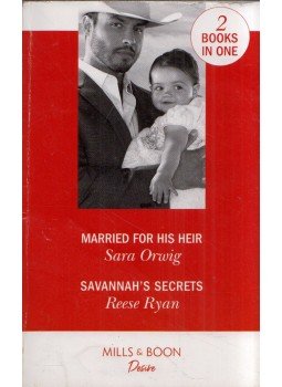 Sara Orwig, Reese Ryan - Married for His Heir / Savannah's Secrets Sara Orwig, Reese Ryan - Married for His Heir / Savannah's Secrets, London 2018 antikvár könyv
