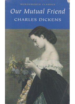 Charles Dickens - Our Mutual Friend Charles Dickens - Our Mutual Friend, London 1997 antikvár könyv