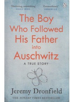 Jeremy Dronfield - The Boy Who Followed His Father into Auschwitz, London 2019 antikvár könyv