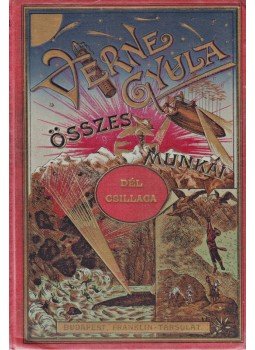 Verne Gyula - Dél csillaga Verne Gyula - Dél csillaga, Budapest 1909 antikvár könyv