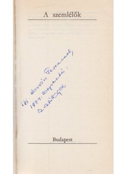 Szabó Magda - A szemlélők (Dedikált) Szabó Magda - A szemlélők (Dedikált), Budapest 1984 antikvár könyv