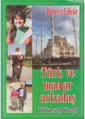 Berecz Edgár - Türk ve macar arkadas (dedikált)