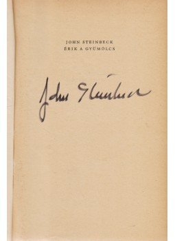 Steinbeck, John - Érik a gyümölcs (Aláírt) Steinbeck, John - Érik a gyümölcs (Aláírt), Budapest 1957 antikvár könyv
