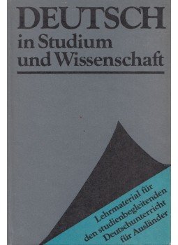 Ingrid Wischmann, Brigitte Güpner, Heike Langer - Deutsch in Studium und Wissenschaft, Leipzig 1985 antikvár könyv