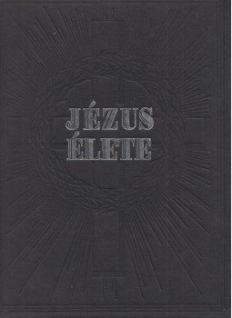 Didon, P. - Jézus élete (reprint) Didon, P. - Jézus élete (reprint), Debrecen 1991 antikvár könyv